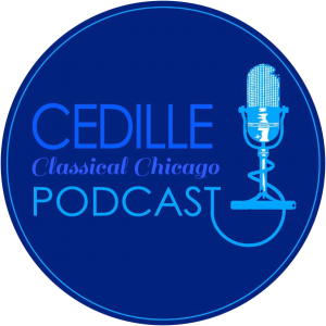 Cedille Classical Chicago Podcast